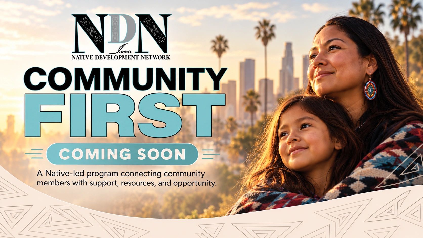 Native Development Network's Community First program coming soon.