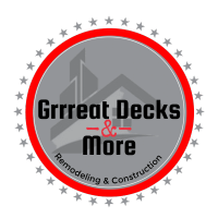 GRRREAT DECKS & MORE