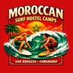 MOROCCO SURF CAMP HOSTEL INFORMATION 
(TWO LOCATIONS)