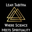 Leah Tabitha:
 Where science 
meets spiritualitY