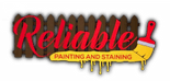 Reliable Painting and Staining