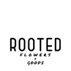Rooted Flowers and Goods