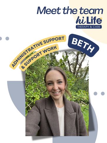 Beth provides administrative support and support work at hiLife Therapy &amp; Care.