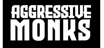 Aggressive Monks