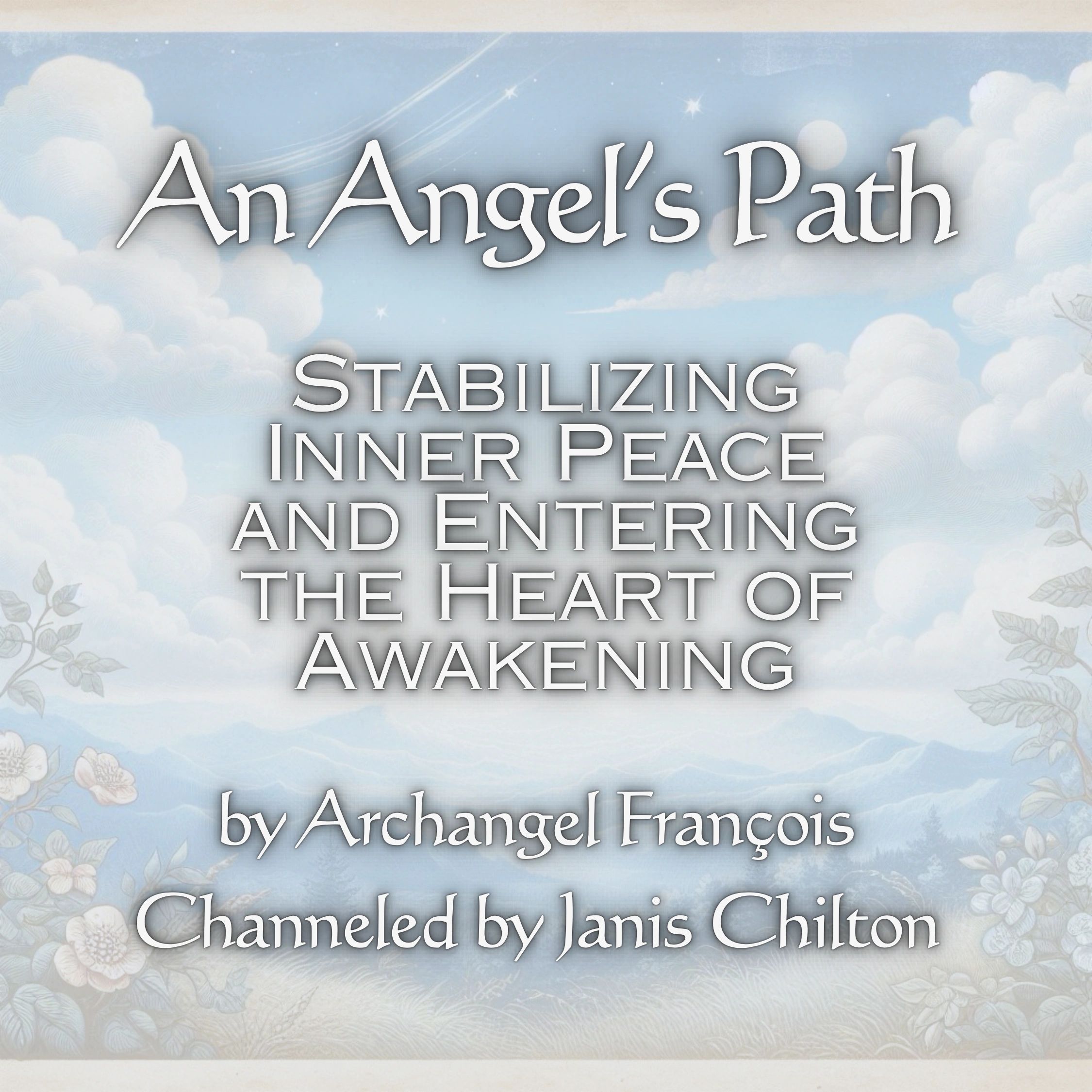 Book cover of An Angel's Path: Stabilizing Inner Peace and Entering the Heart of Awakening