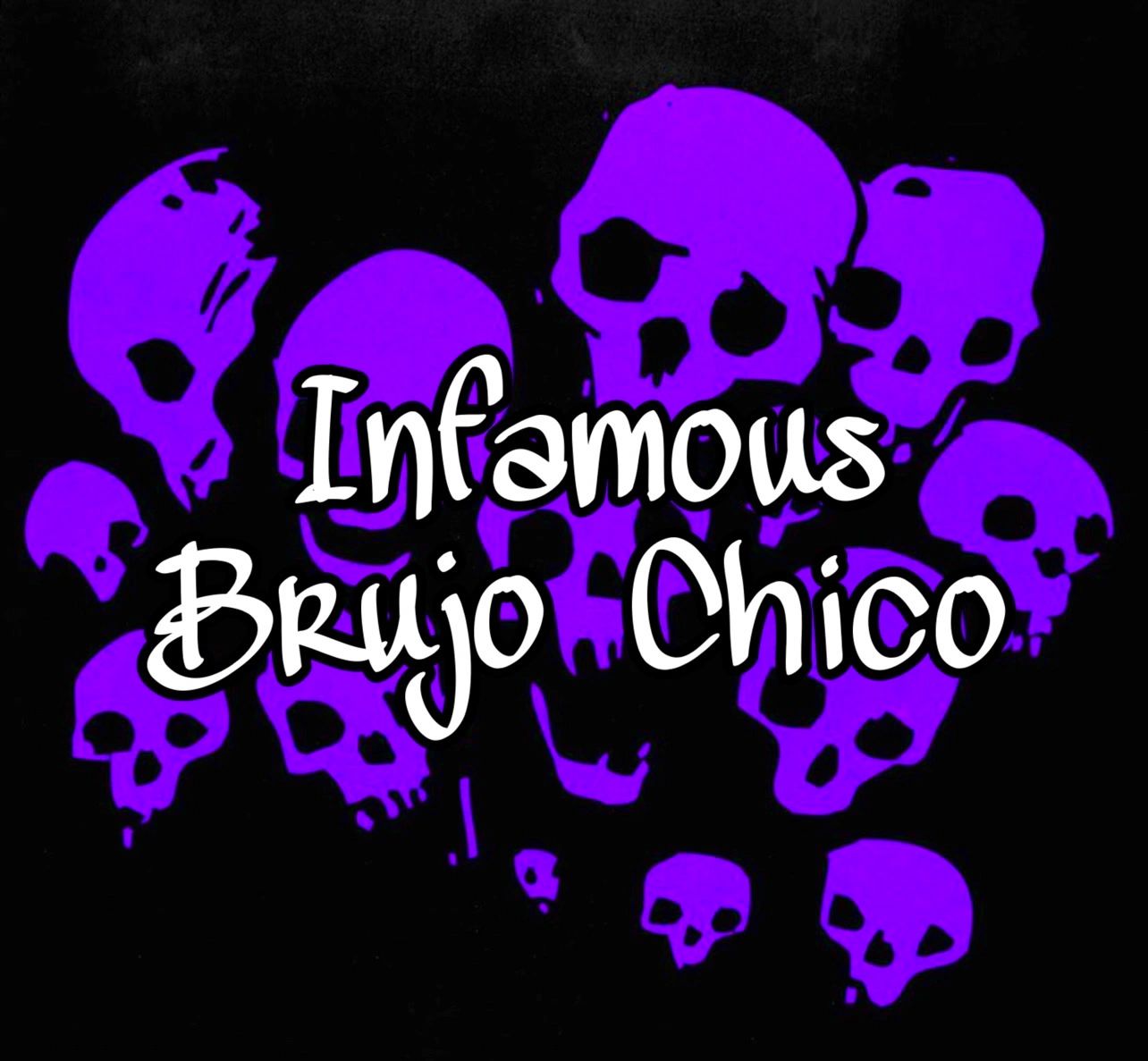 Purple skulls with text "Infamous Brujo Chico"