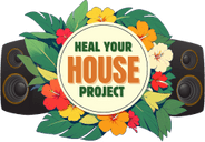 The Heal Your House Project
