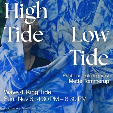 Exhibition poster for 'High Tide Low Tide' featuring artist Mette Tommerup.