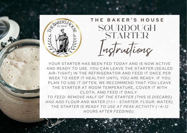 Sourdough starter instructions from The Baker's House with feeding and storage tips.