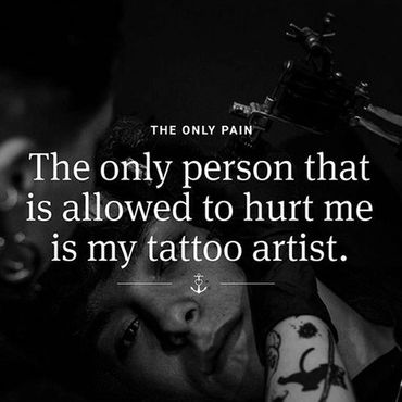 My tattoo artist is the only one allowed to hurt me meme