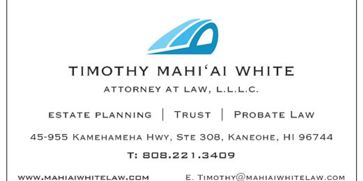 Business card for attorney Timothy Mahi'ai White specializing in estate planning, trust, and probate law.