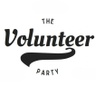 The Volunteer Party- Here for good.