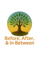 Before, After, & In-Between