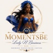 MomentsBe Lady N Business