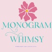Monogram Whimsy