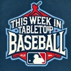 This week in Tabletop Baseball