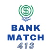 Bank Match 413