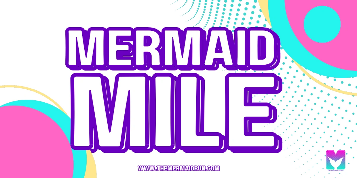 Bright graphic promoting the Mermaid Mile event.