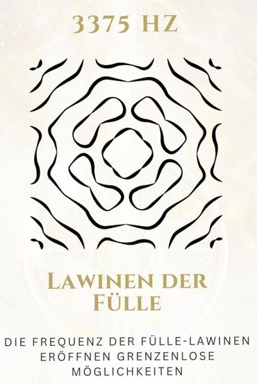 Design featuring 3375 Hz frequency and the phrase "Lawinen der Fülle" in German.