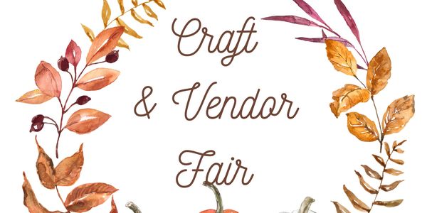 Autumn-themed Craft &amp; Vendor Fair announcement with fall leaves and pumpkins.