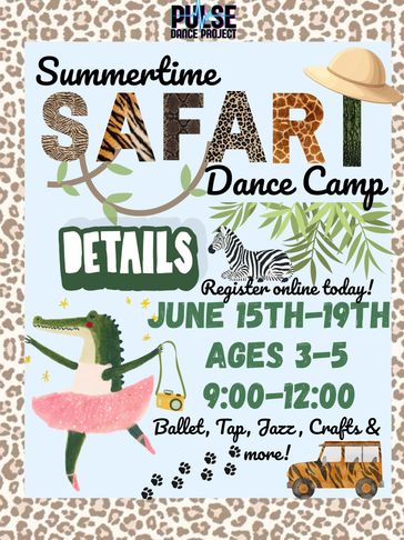 Colorful flyer for a Summertime Safari Dance Camp for ages 3-5 with fun animal and dance themes.