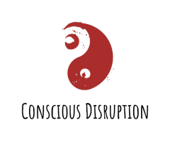 Conscious Disruption