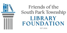Friends of the South Park Township Library FOUNDATION