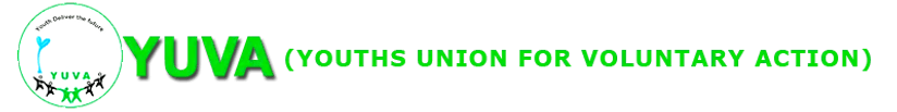 YUVA
Youths Union For Voluntary Action