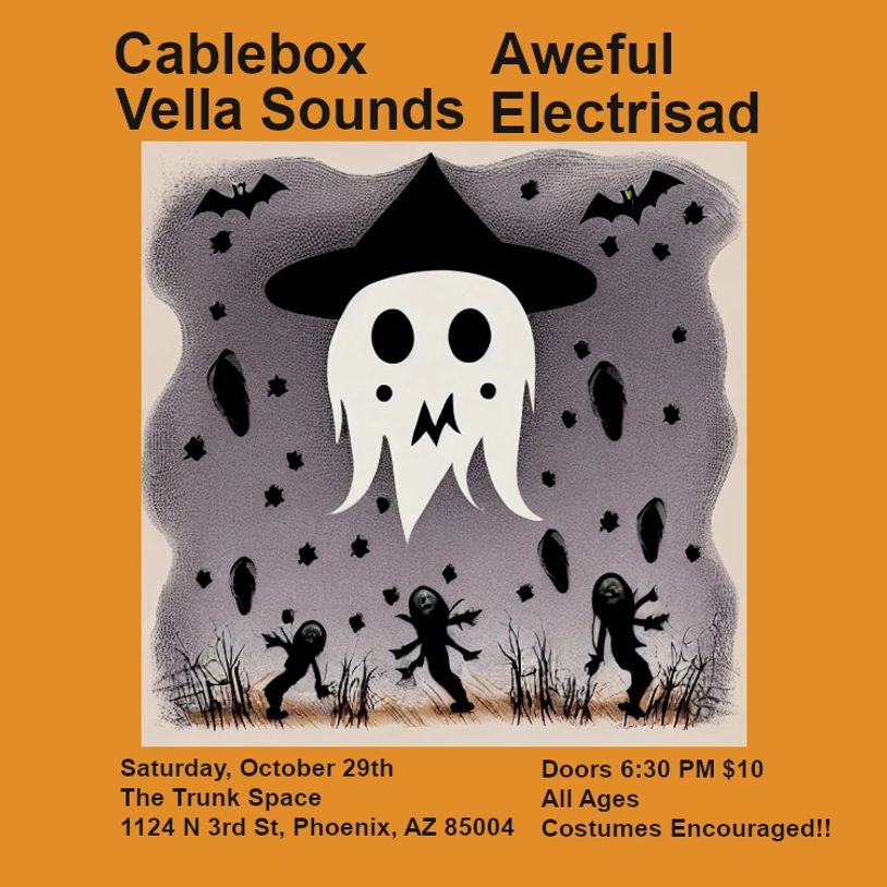 $10 Halloween Event – live music by Vella Sounds, Aweful, Electrisad, & Cablebox at The Trunk Space!