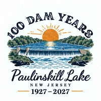 Paulinskill Lake 
100 Dam Years