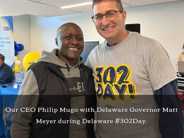 Our CEO Philip Mugo with Delaware Governor Matt Meyer during Delaware #302Day.