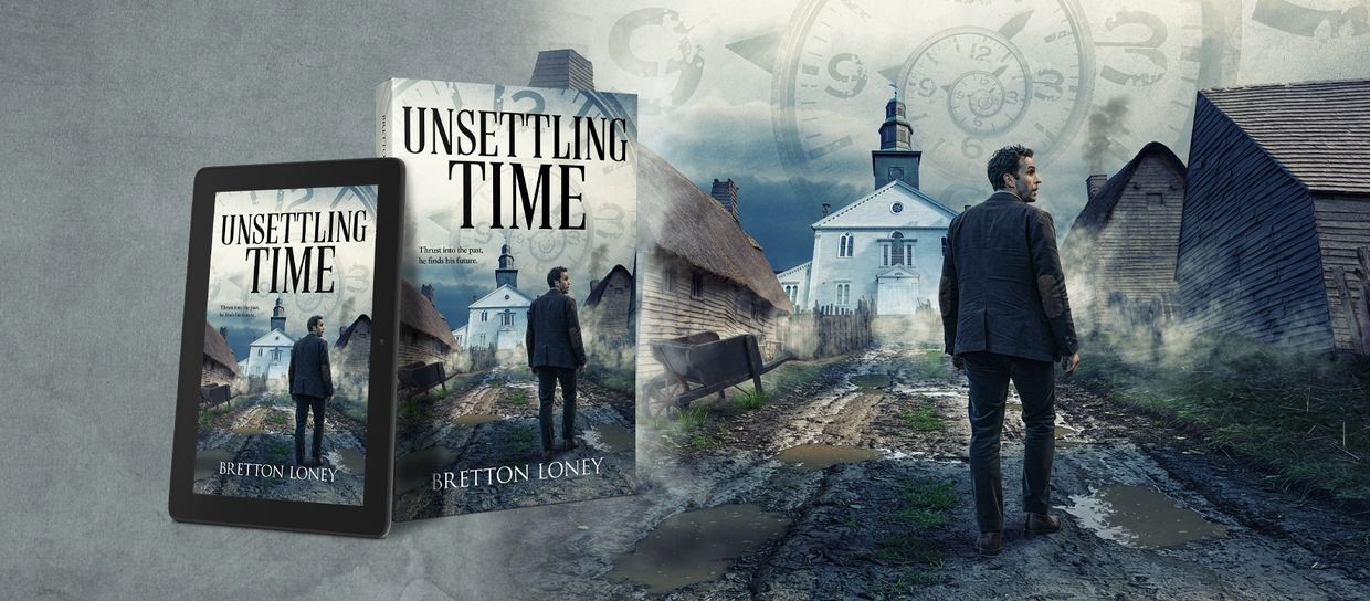 Bretton Loney's latest novel Unsettling Time Cover