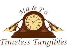 Ma and Pa Timeless Tangibles