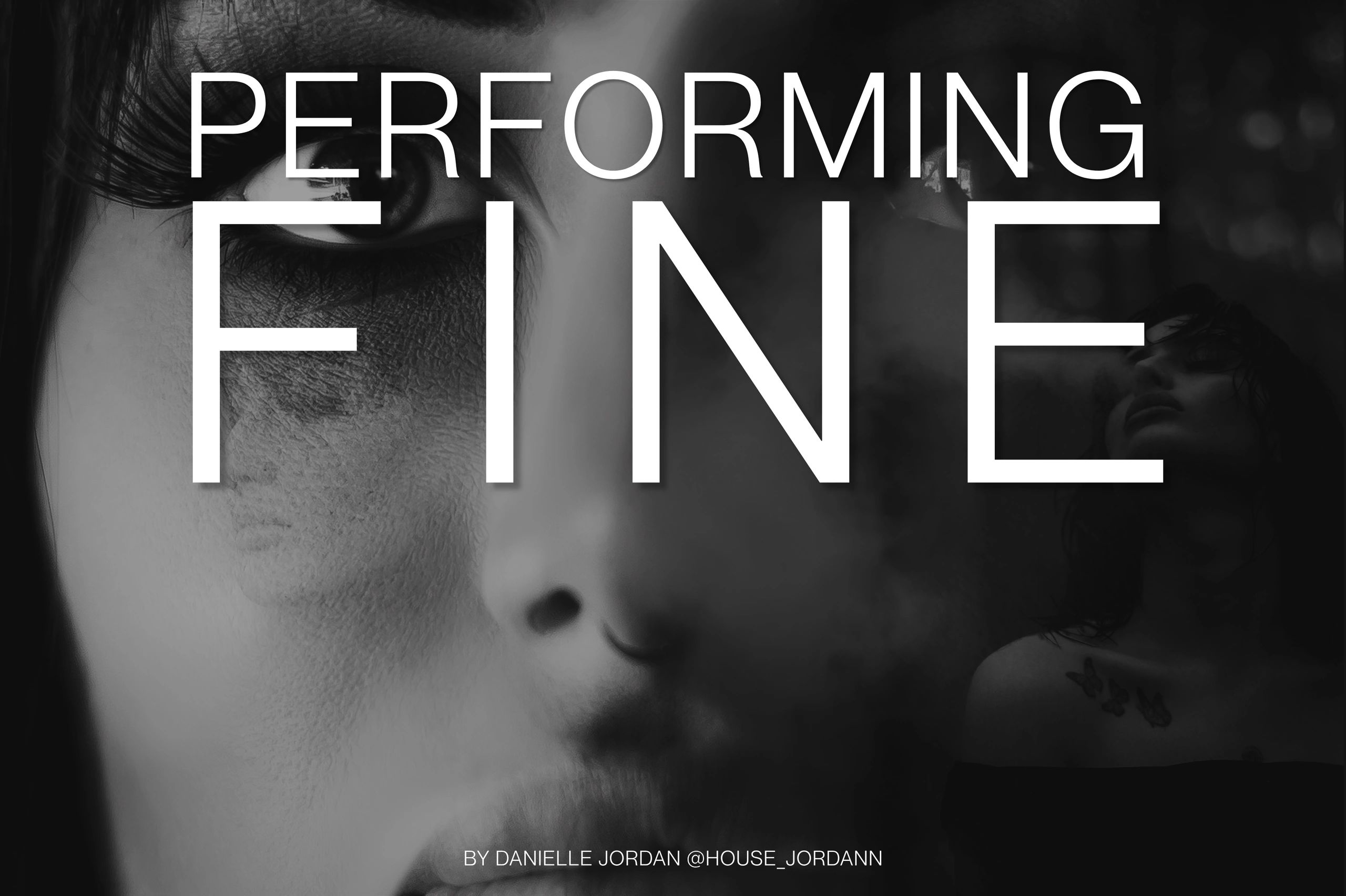 Monochrome poster titled 'Performing Fine' featuring a woman's intense gaze and smoke.
