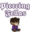 Piercing Fellas