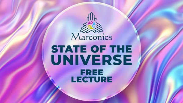 Marconics presents a free lecture titled 'State of the Universe' with a vibrant, colorful background.