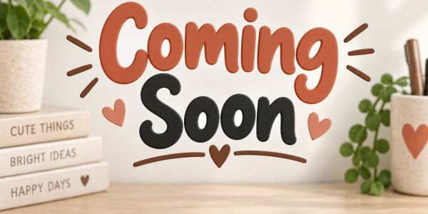 Sign says 'Coming Soon' with hearts and books.