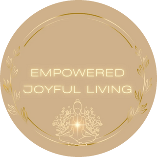 Empowered Joyful Living  
