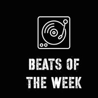 Beats of the Week