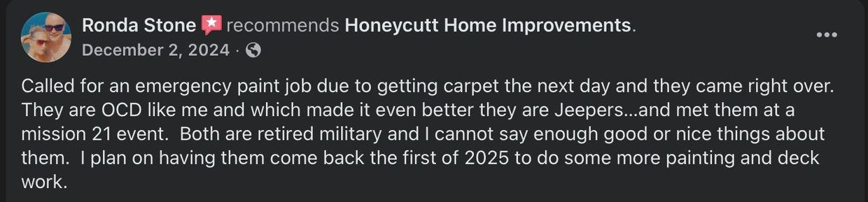 Positive review praising Honeycutt Home Improvements for prompt, detail-oriented service.