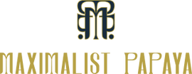 Maximalist Papaya