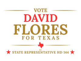 David Flores for Texas HD 144