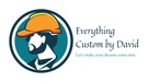 Everything Custom by David