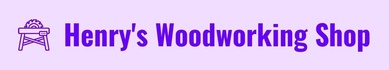 Henry's Woodworking Shop