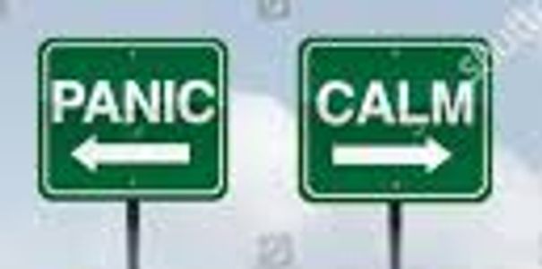 Panic or calm