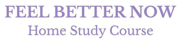 Feel Better Now 
Home Study Course 