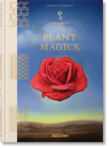 Plant Magick by The Library of Esoterica, published by Taschen.