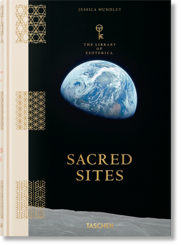 Sacred Sites by The Library of Esoterica, published by Taschen.