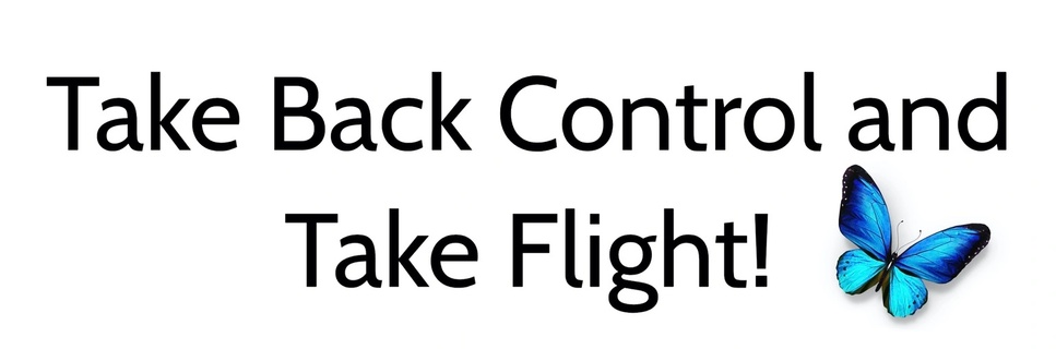  Take Back Control and Take Flight!