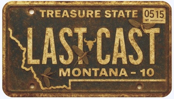 Last Cast Montana